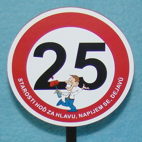 Značka - 25 - Starosti hoď za hlavu