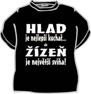 Tričko s nápisem - (Hlad je nejlepší)