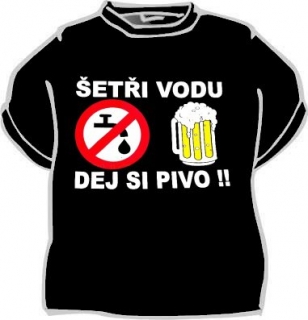 Triko - Šetři vodu - dej si pivo