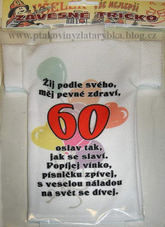 Tričko na láhev 60let žij podle svého..